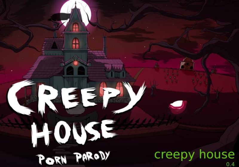Adult Game -  Creepy House (CreepyHouse) - Version 0.9.2.a byChickenscratch Win/Mac