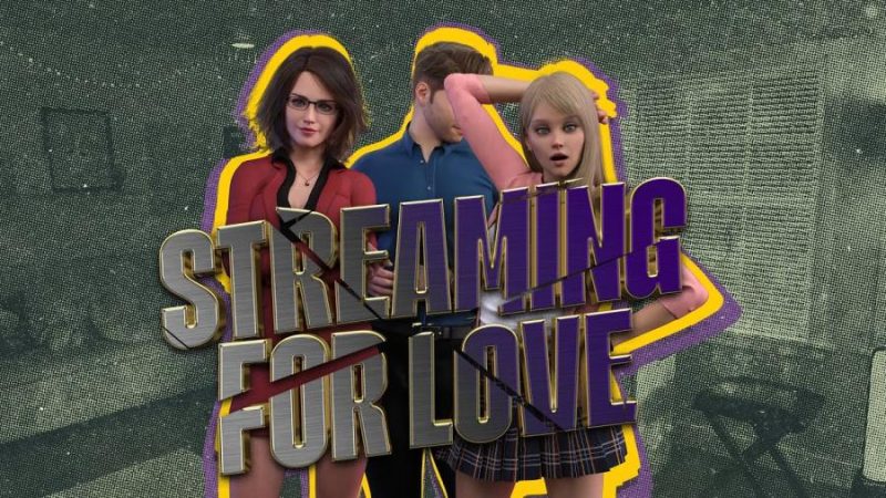 Adult Game -  Streaming for Love - Version 0.7.2 by Love-Joint