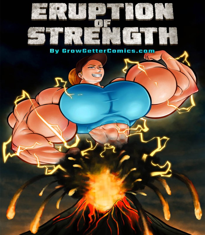 Adult Comics -  GrowGetter - Eruption of Strength
